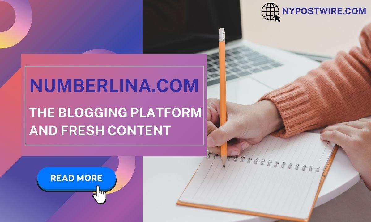 Numberlina.com The Blogging Platform And Fresh Content